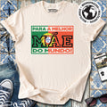Melhor Mãe - Modelo Geral T-Shirt
