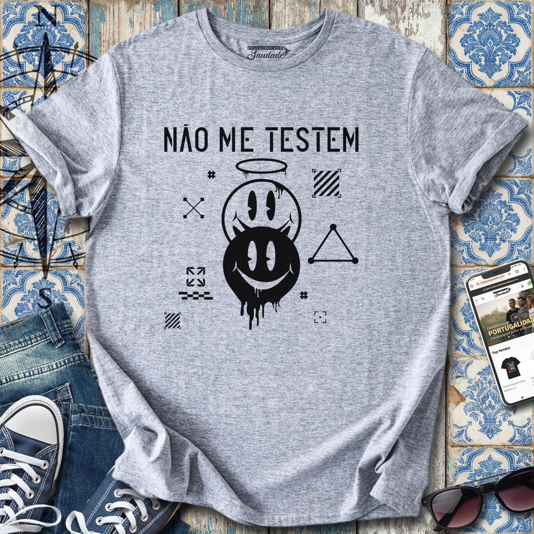 Não Me Testem T-Shirt