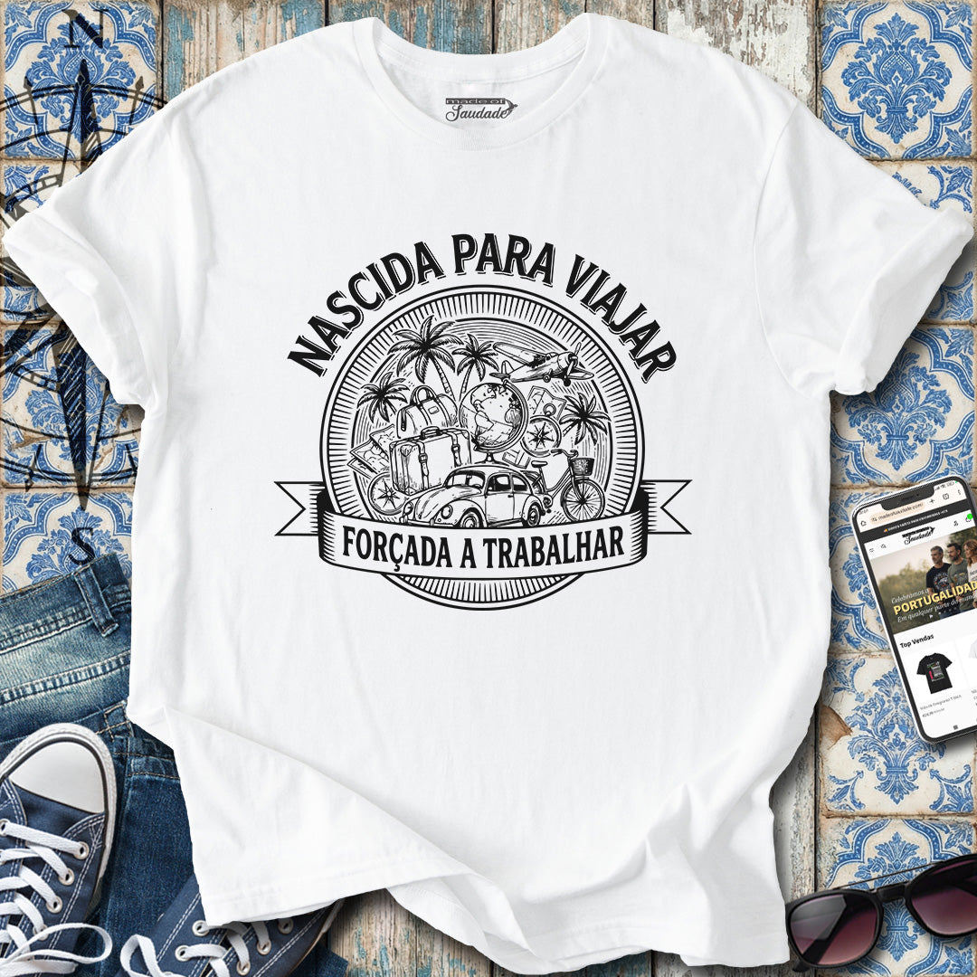 Nascida para Viajar (FEM) T-Shirt