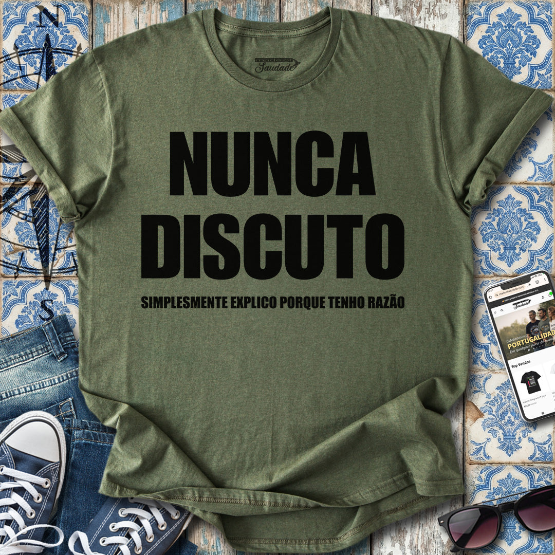 Nunca Discuto T-Shirt