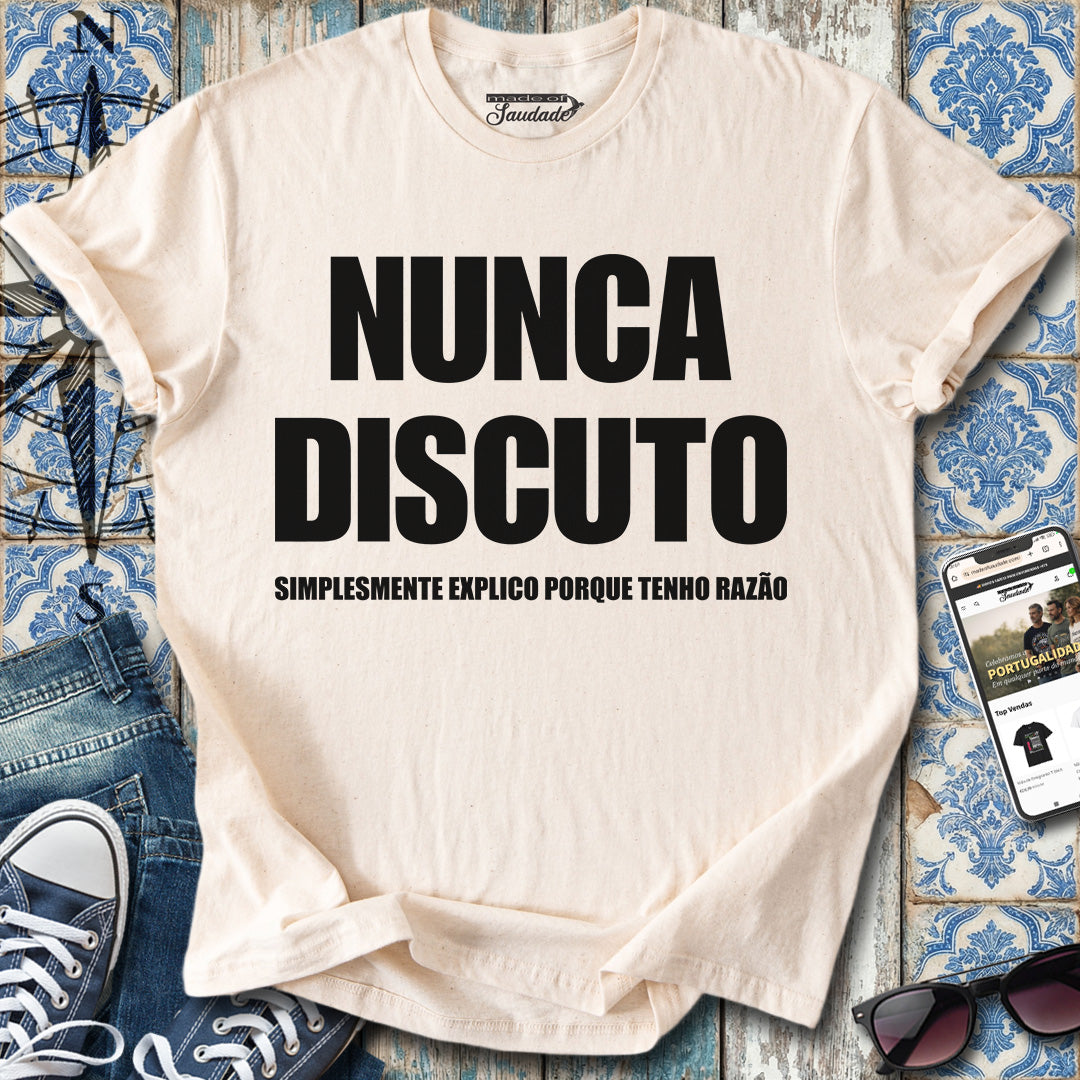 Nunca Discuto T-Shirt