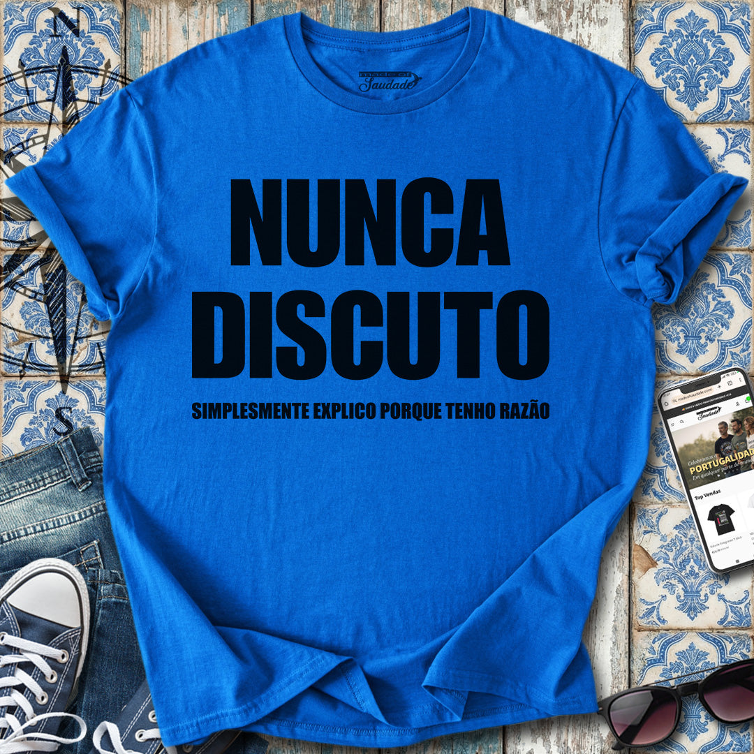 Nunca Discuto T-Shirt