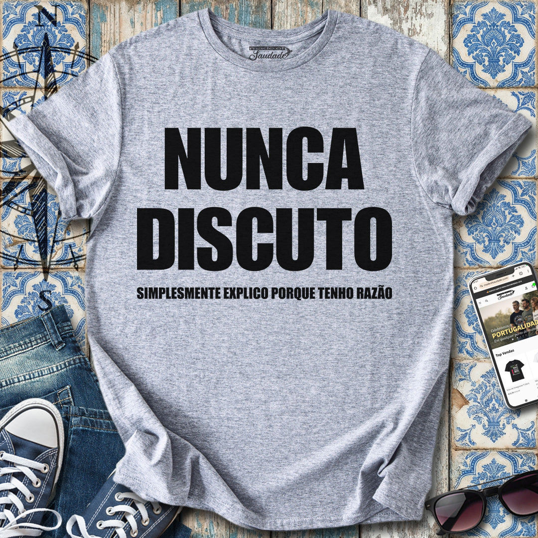 Nunca Discuto T-Shirt