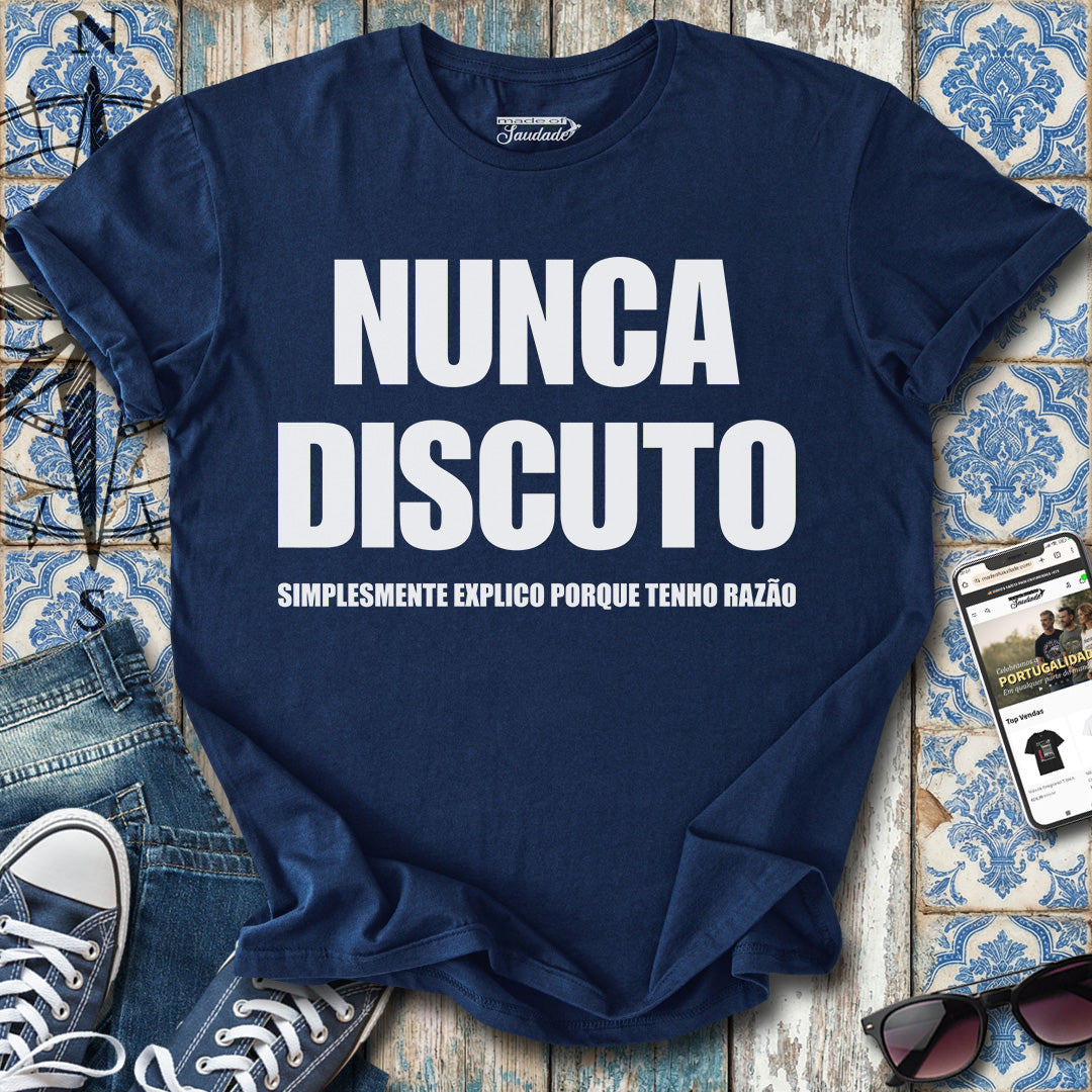 Nunca Discuto T-Shirt