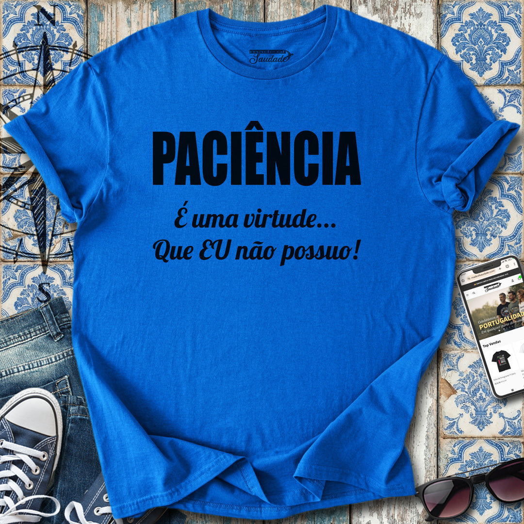 Paciência Virtude T-Shirt