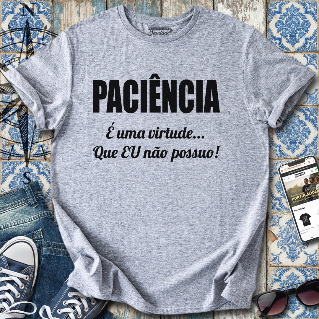 Paciência Virtude T-Shirt