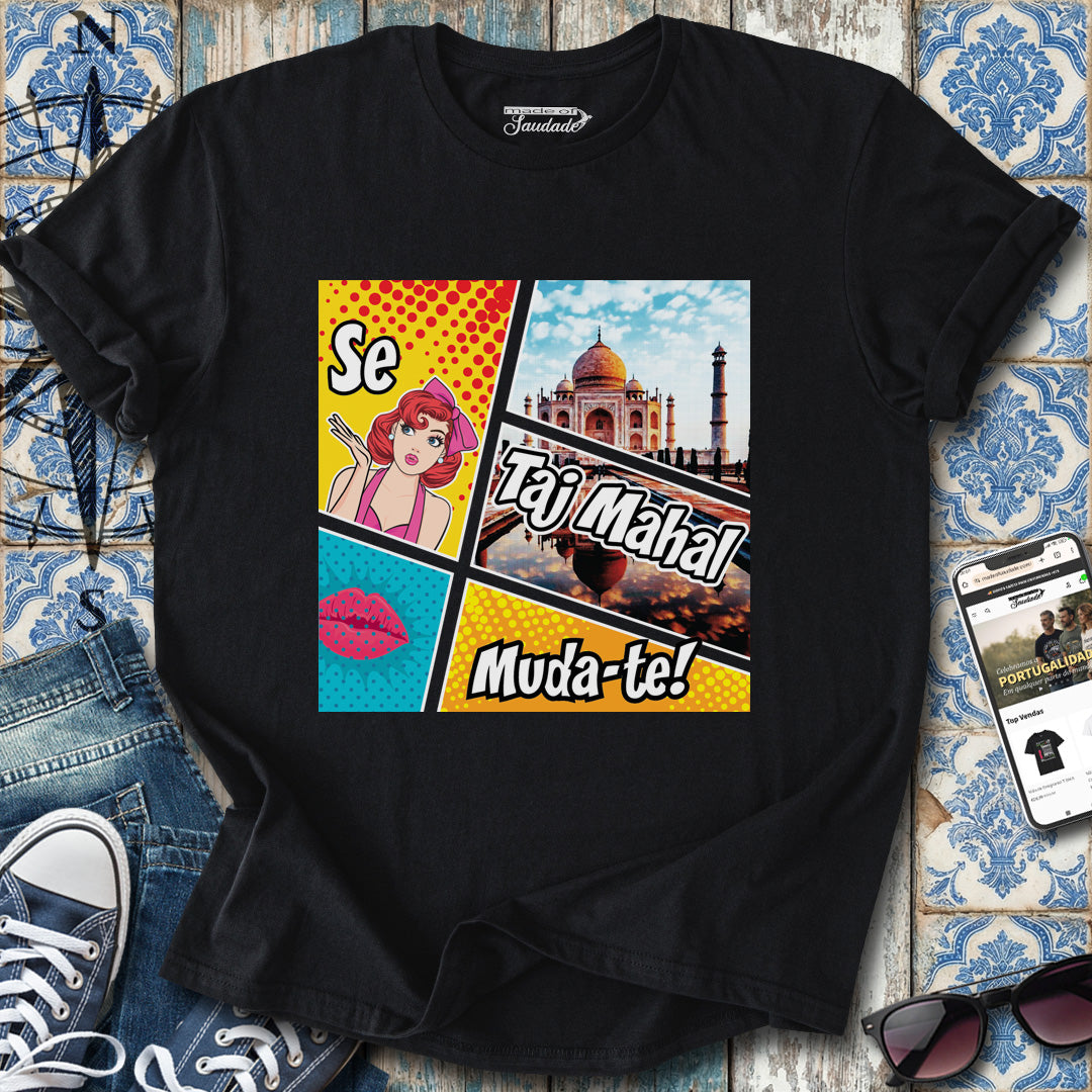 Tás Mal? Muda-te! T-Shirt