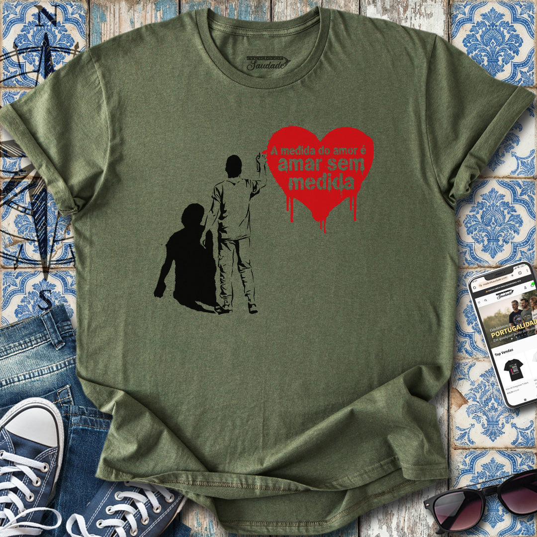Amar sem medida T-Shirt