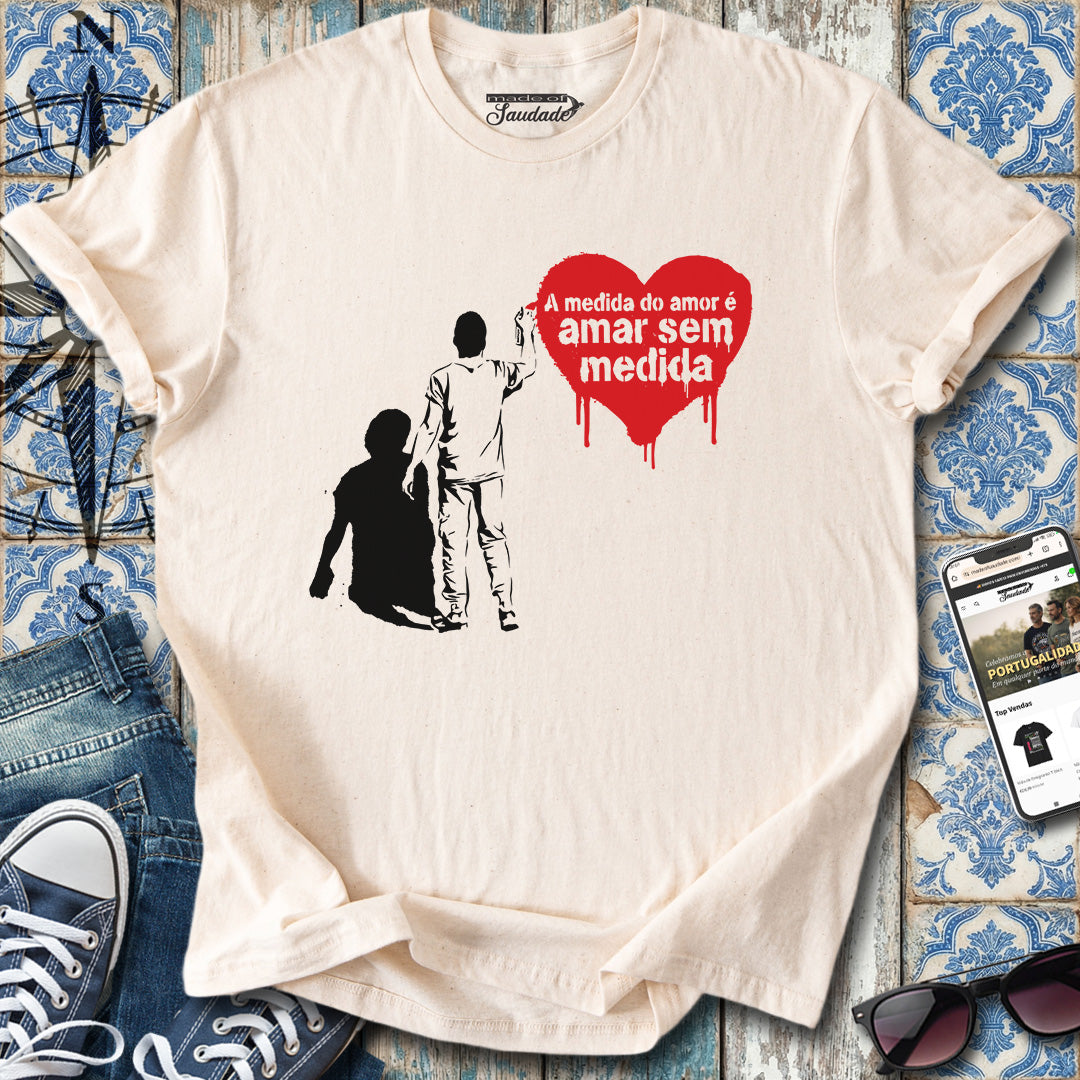 Amar sem medida T-Shirt