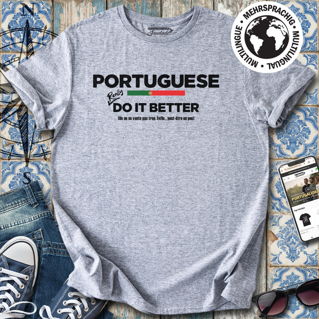 Die Portugiesen machen es besser – T-Shirt der französischen Version