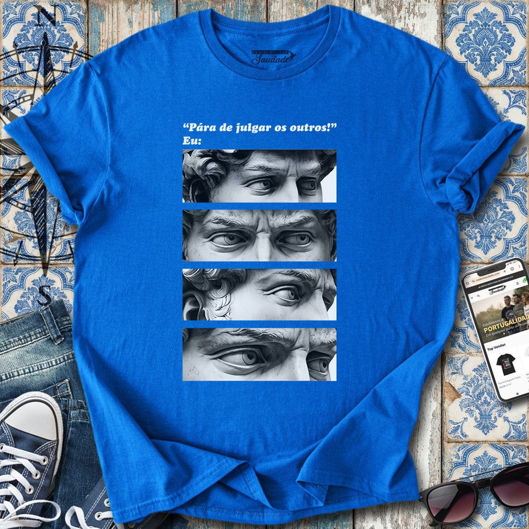 Julgar os Outros T-Shirt