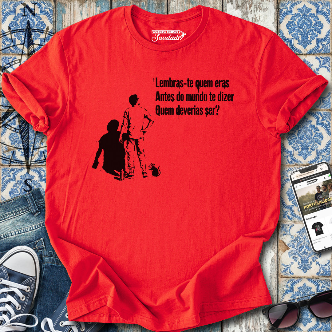 Quem eras? T-Shirt