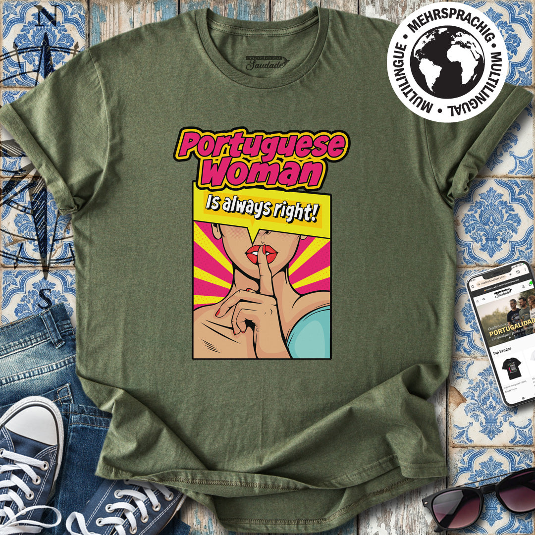 Portuguese Woman Always Right T-Shirt
