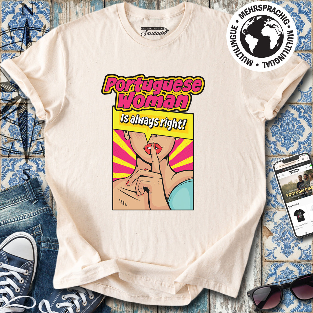 Portuguese Woman Always Right T-Shirt