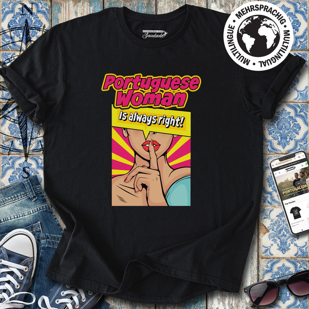 Portuguese Woman Always Right T-Shirt