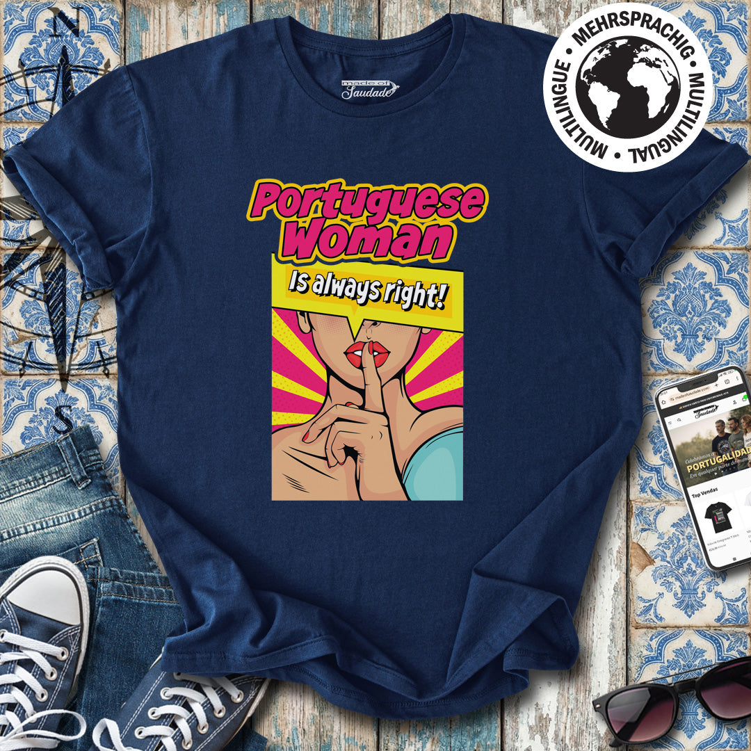 Portuguese Woman Always Right T-Shirt